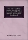 The National Fifth Reader: Containing a Complete and Practical Treatise On Elocution . Etc., Book 5 - Richard Green Parker