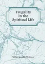 Frugality in the Spiritual Life - William Lonsdale Watkinson