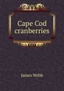 Cape Cod cranberries - James Webb