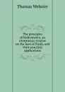 The principles of hydrostatics, an elementary treatise on the laws of fluids, and their practical applications - Thomas Webster