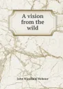 A vision from the wild - John Windfield Webster