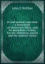 In and around Cape Ann: a hand-book of Gloucester, Mass., and its immediate vicinity. For the wheelman tourist and the summer visitor - John S Webber