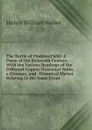 The Battle of Floddon Field: A Poem of the Sixteenth Century. : With the Various Readings of the Different Copies; Historical Notes, a Glossary, and . Historical Matter Relating to the Same Event - Henry William Weber