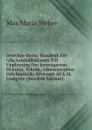 Jernvags-Skola: Handbok For Alla Samhallsklasser Till Upplysning Om Jernvagarnas Historia, Teknik, Administration Och Statistik. Ofversatt Af A.M. Lindgren (Swedish Edition) - Max Maria Weber