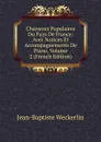 Chansons Populaires Du Pays De France: Avec Notices Et Accompagnements De Piano, Volume 2 (French Edition) - Jean-Baptiste Weckerlin