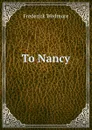 To Nancy - Frederick Wedmore