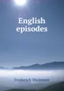English episodes - Frederick Wedmore