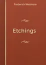 Etchings . - Frederick Wedmore