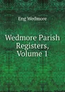 Wedmore Parish Registers, Volume 1 - Eng Wedmore