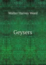 Geysers - Walter Harvey Weed