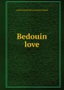 Bedouin love - Arthur Edward Pearse Brome Weigall