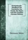Kostumkunde: Handbuch Der Geschichte Der Tracht, Des Banes Und Des Gerathes (German Edition) - Hermann Weiss