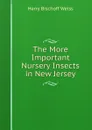 The More Important Nursery Insects in New Jersey - Harry Bischoff Weiss