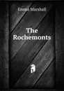 The Rochemonts - Emma Marshall