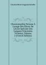 Chrestomathie Persane A L.usage Des Eleves De Lecole Speciale Des Langues Orientales Vivantes, Volume 2 (French Edition) - Charles Henri Auguste Schefer