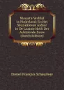 Mozart.s Verblijf in Nederland: En Het Muziekleven Aldaar in De Laatste Helft Der Achttiende Eeuw (Dutch Edition) - Daniel François Scheurleer