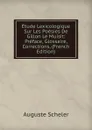 Etude Lexicologique Sur Les Poesies De Gillon Le Muisit: Preface, Glossaire, Corrections, (French Edition) - Auguste Scheler