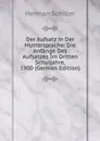 Der Aufsatz in Der Muttersprache: Die Anfange Des Aufsatzes Im Dritten Schuljahre, 1900 (German Edition) - Herman Schiller