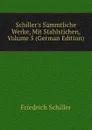 Schiller.s Sammtliche Werke, Mit Stahlstichen, Volume 5 (German Edition) - Friedrich Schiller
