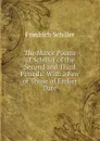The Minor Poems of Schiller of the Second and Third Periods: With a Few of Those of Earlier Date - Friedrich Schiller