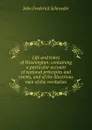 Life and times of Washington: containing a particular account of national principles and events, and of the illustrious men of the revolution - John Frederick Schroeder