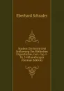 Studien Zur Kritik Und Erklaerung Der Biblischen Urgeschichte, Gen. Cap. I-Xi, 3 Abhandlungen (German Edition) - Eberhard Schrader