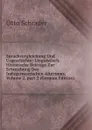 Sprachvergleichung Und Urgeschichte: Linguistisch-Historische Beitrage Zur Erforschung Des Indogermanischen Altertums, Volume 2,.part 2 (German Edition) - Otto Schrader