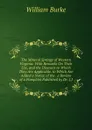 The Mineral Springs of Western Virginia: With Remarks On Their Use, and the Diseases to Which They Are Applicable. to Which Are Added a Notice of the . a Review of a Pamphlet Published by Dr. J.J - William Burke