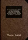 The Demonstration of true religion, in a chain of consequences from certain and undeniable principles: wherein the necessity and certainty of natural . are proved and explain.d . in sixteen sermo - Thomas Burnet