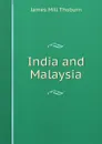 India and Malaysia - James Mill Thoburn