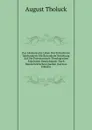 Das Akademische Leben Des Siebzehnten Jahrhunderts Mit Besonderer Beziehung Auf Die Protestantisch-Theologischen Fakultaten Deutschlands: Nach Handschriftlichen Quellen (German Edition) - August Tholuck