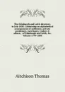 The Edinburgh and Leith directory, to July 1800. Containing an alphabetical arrangement of noblemen, private gentlemen, merchants, traders . others; . of Edinburgh and Leith, .c. Volume 1799-1800 - Aitchison Thomas