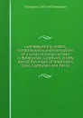 Late Babylonian letters; transliterations and translations of a series of letters written in Babylonian cuneiform, chiefly during the reigns of Nabonidus, Cyrus, Cambyses, and Darius - R Campbell 1876-1941 Thompson