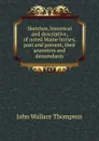 Sketches, historical and descriptive, of noted Maine horses, past and present, their ancestors and descendants - John Wallace Thompson