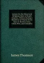 Letters On the Moral and Religious State of South America: Written During a Residence of Nearly Seven Years in Buenos Aires, Chile, Peru, and Colombia - Thomson James