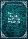 Heart Or Head, by Philip Wharton - John Cockburn Thomson