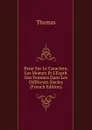 Essai Sur Le Caractere, Les Moeurs Et L.Esprit Des Femmes Dans Les Differents Siecles (French Edition) - Thomas à Kempis