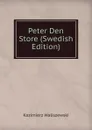 Peter Den Store (Swedish Edition) - Kazimierz Waliszewski