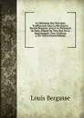 Un Defenseur Des Principles Traditionnels Sous La Revolution: Nicolas Bergasse, Avocat Au Parlement De Paris, Depute Du Tiers Etat De La Senechaussee . Etas-Generaux (1750-1832) (French Edition) - Louis Bergasse
