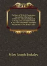 Outlines of British Fungology: Containing Characters of Above a Thousand Species of Fungi, and a Complete List of All That Have Been Described As Natives of the British Isles - Miles Joseph Berkeley