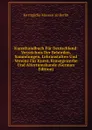 Kunsthandbuch Fur Deutschland: Verzeichnis Der Behorden, Sammlungen, Lehranstalten Und Vereine Fur Kunst, Kunstgewerbe Und Altertumskunde (German Edition) - Königliche Museen zu Berlin