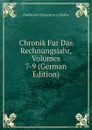 Chronik Fur Das Rechnungsjahr, Volumes 7-9 (German Edition) - Humboldt-Universität zu Berlin