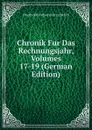 Chronik Fur Das Rechnungsjahr, Volumes 17-19 (German Edition) - Humboldt-Universität zu Berlin