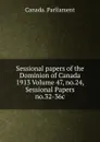 Sessional papers of the Dominion of Canada 1913 Volume 47, no.24, Sessional Papers no.32-36c - Canada. Parliament