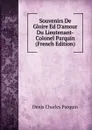 Souvenirs De Gloire Ed D.amour Du Lieutenant-Colonel Parquin (French Edition) - Denis Charles Parquin