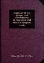Summary of the history and development of mediaeval and modern European music - C Hubert H. 1848-1918 Parry