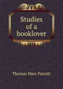 Studies of a booklover - Thomas Marc Parrott