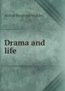 Drama and life - Arthur Bingham Walkley