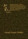 Historical memoir on Italian tragedy, from the earliest period to the present time; illustrated with specimens and analyses of the most celebrated . Italian theatres, and biographical notices o - Joseph Cooper Walker