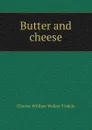 Butter and cheese - Charles William Walker-Tisdale